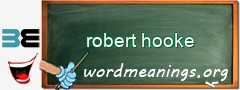 WordMeaning blackboard for robert hooke